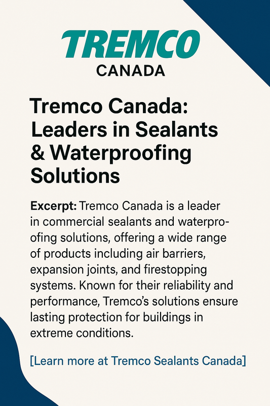 Tremco Canada: Leaders in Sealants & Waterproofing Solutions